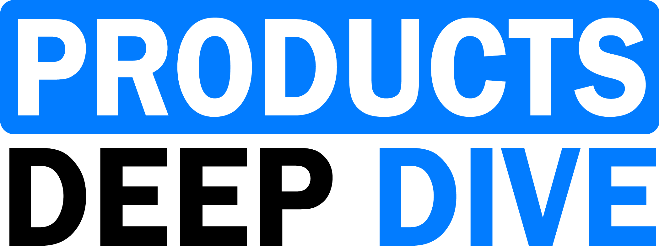 Products Deep Dive